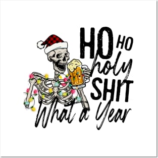 HO HO HO HOLY SHIT WHAT A YEAR Posters and Art